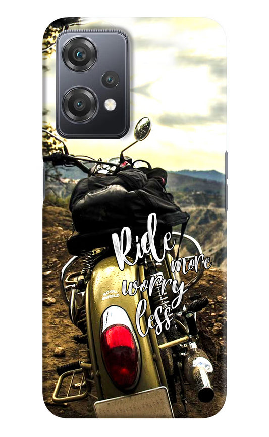 Ride More Worry Less OnePlus Nord CE 2 Lite 5G Hard Case Back Cover by Casekaro