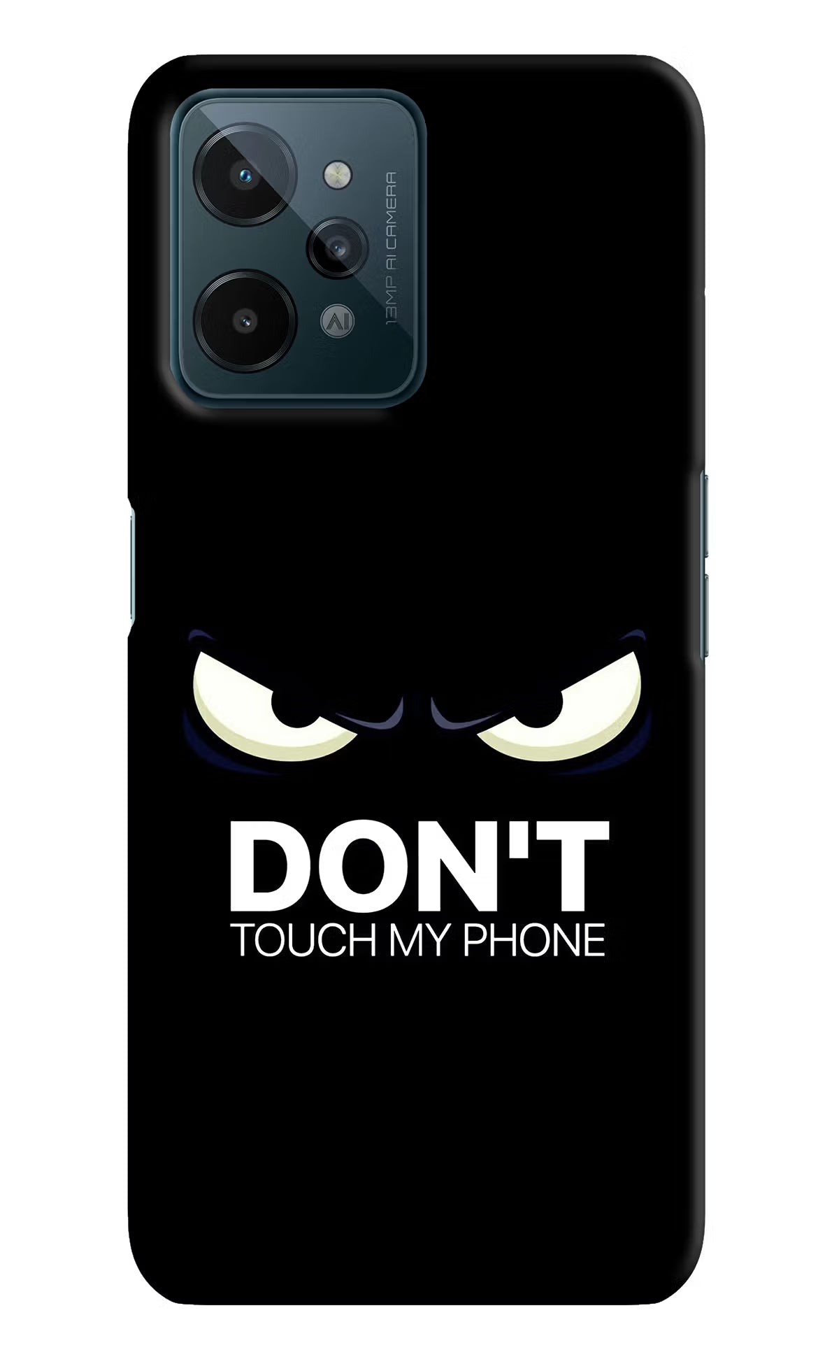 Don'T Touch My Phone Realme C31 Hard Case Back Cover by Casekaro
