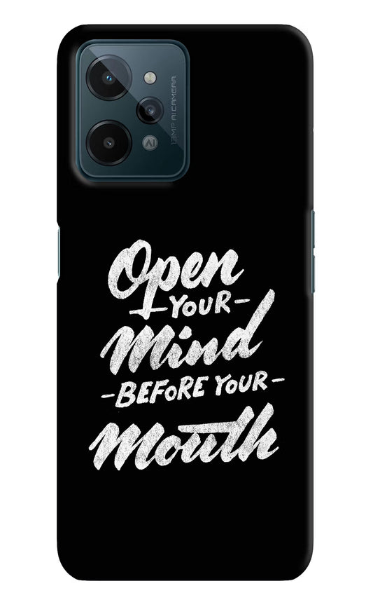 Open Your Mind Before Your Mouth Realme C31 Hard Case Back Cover by Casekaro