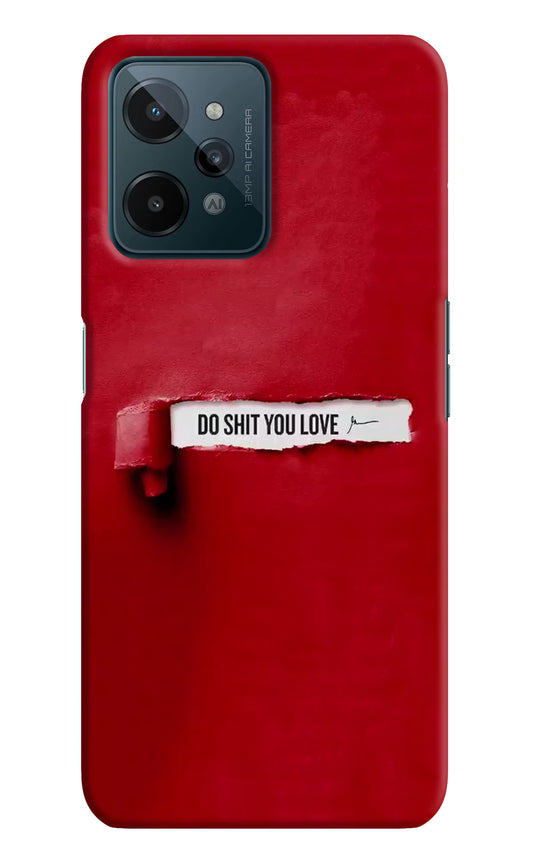 Do Shit You Love Realme C31 Hard Case Back Cover by Casekaro