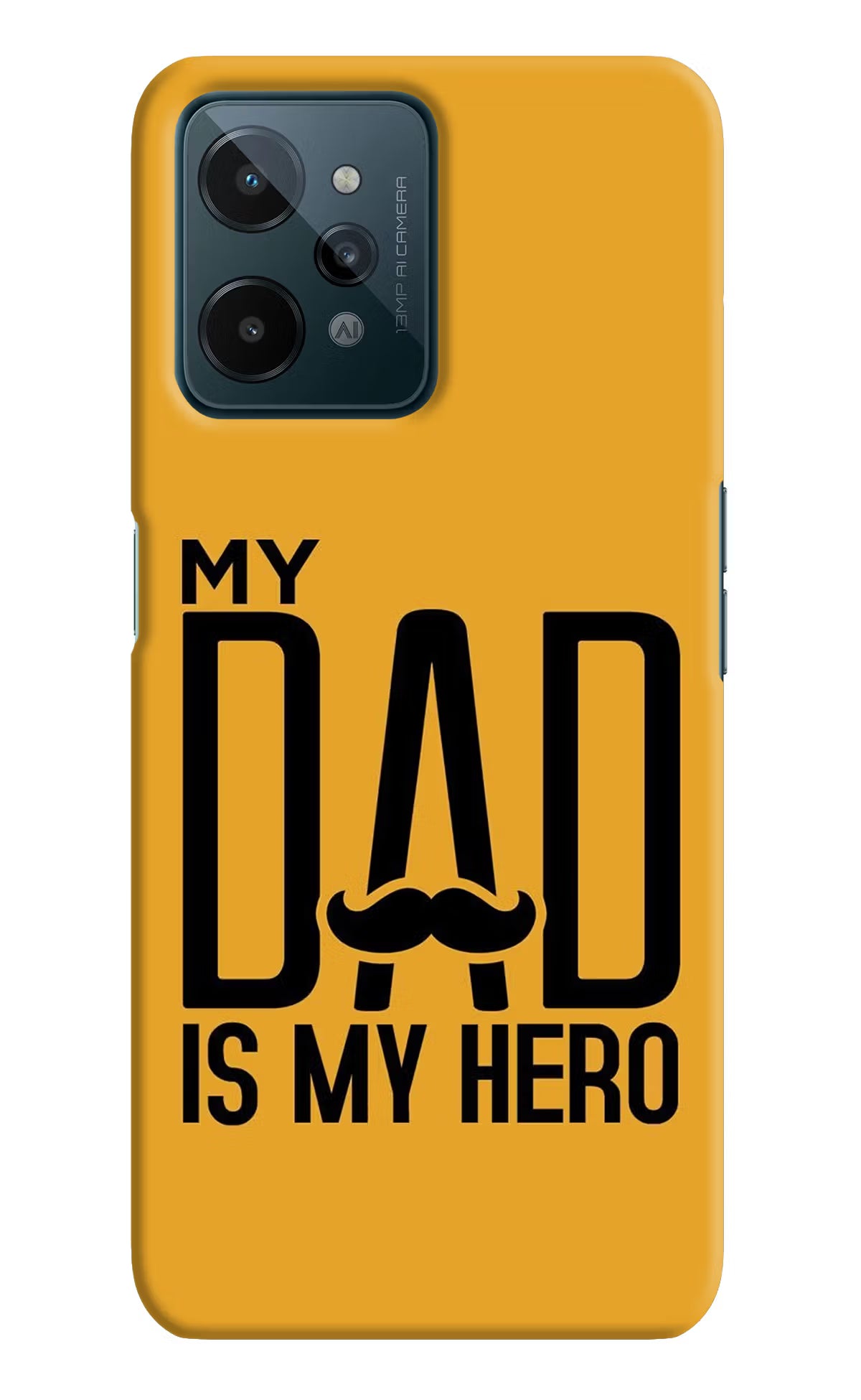 My Dad Is My Hero Realme C31 Hard Case Back Cover by Casekaro