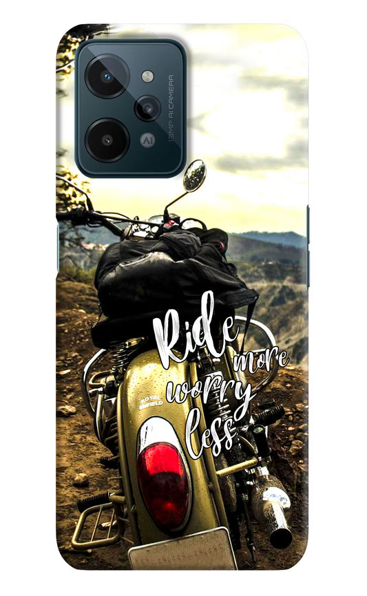 Ride More Worry Less Realme C31 Hard Case Back Cover by Casekaro