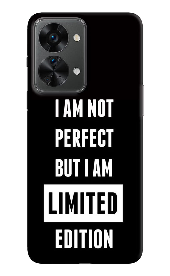 I Am Not Perfect But I Am Limited Edition OnePlus Nord 2T 5G Hard Case Back Cover by Casekaro