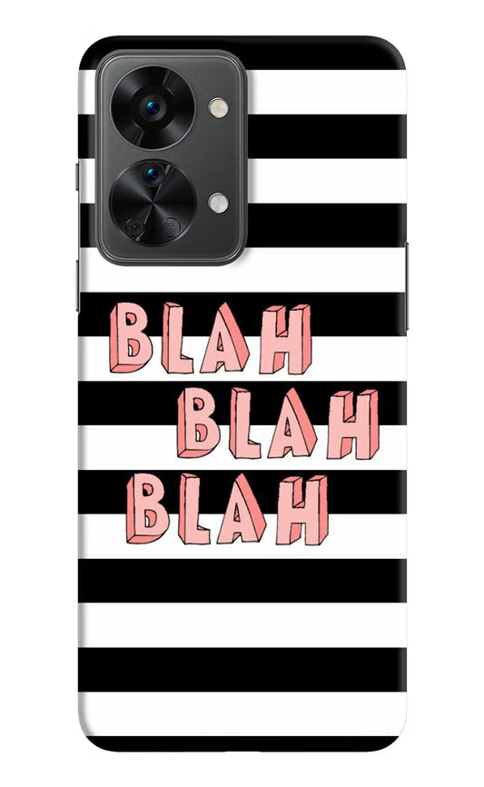 Blah Blah Blah OnePlus Nord 2T 5G Hard Case Back Cover by Casekaro