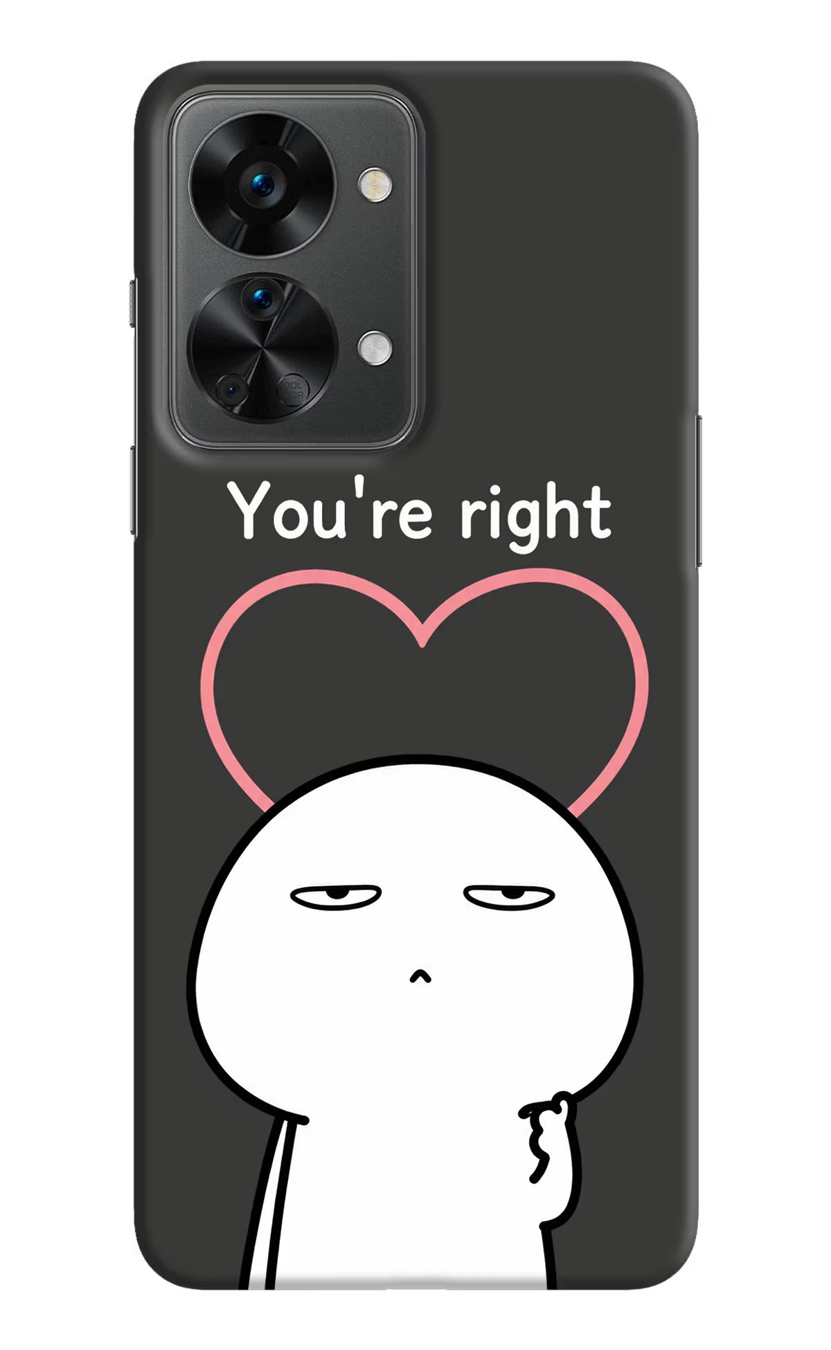 You're Right OnePlus Nord 2T 5G Back Cover