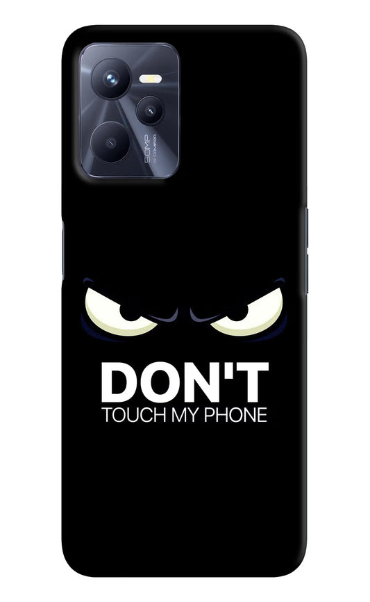 Don'T Touch My Phone Realme C35 Hard Case Back Cover by Casekaro