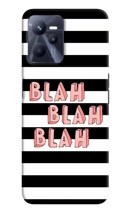 Blah Blah Blah Realme C35 Hard Case Back Cover by Casekaro