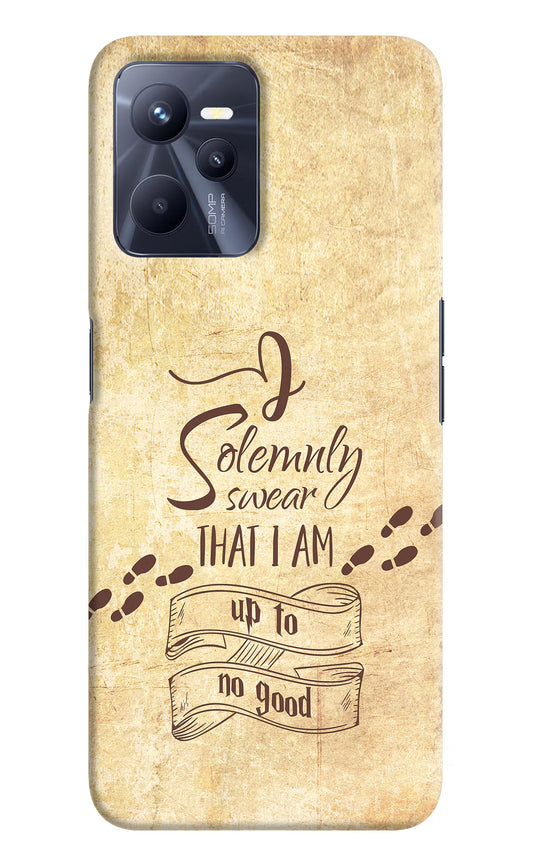 I Solemnly swear that i up to no good Realme C35 Hard Case Back Cover by Casekaro