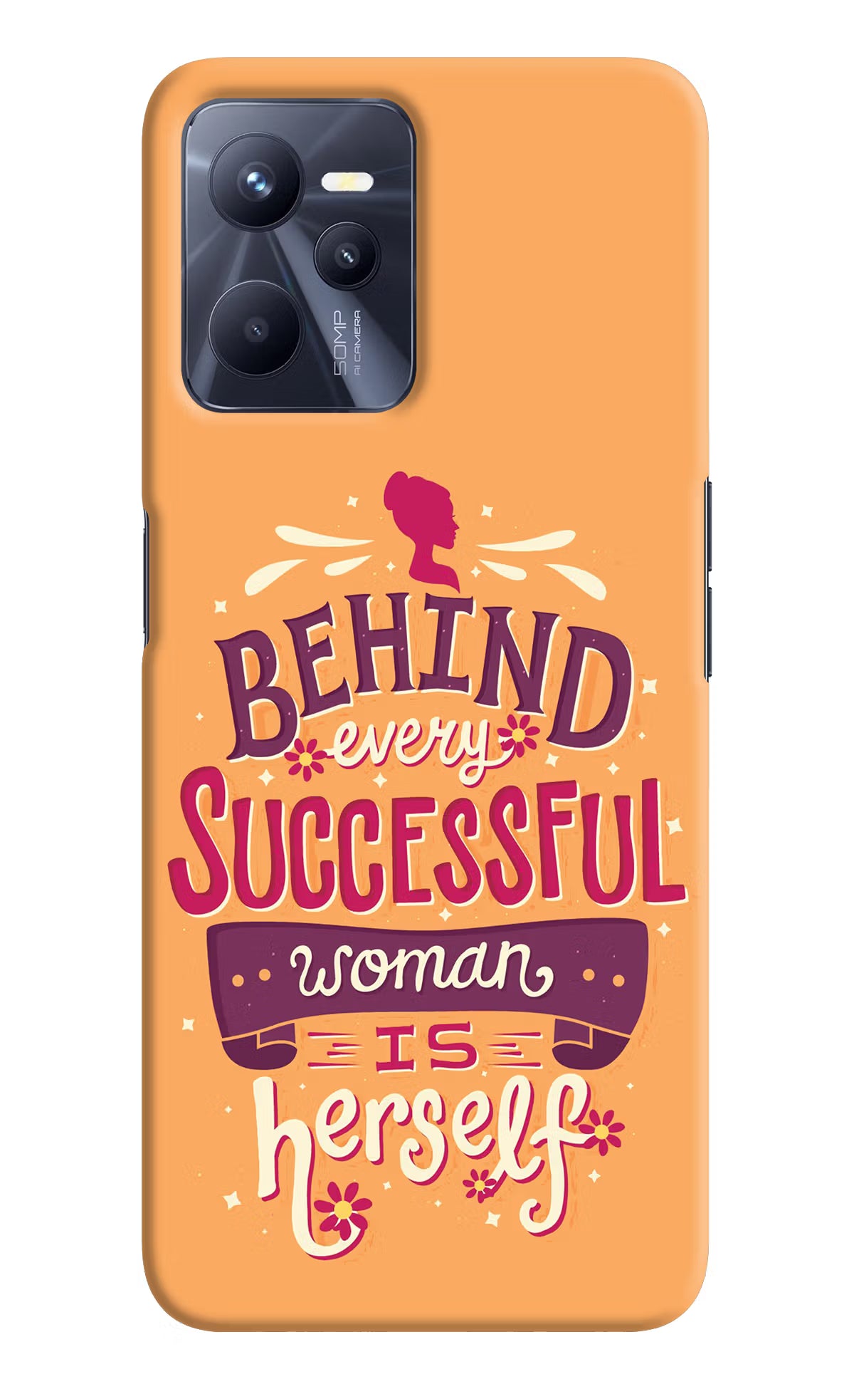 Behind Every Successful Woman There Is Herself Realme C35 Hard Case Back Cover by Casekaro