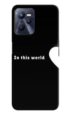 This World Realme C35 Hard Case Back Cover by Casekaro