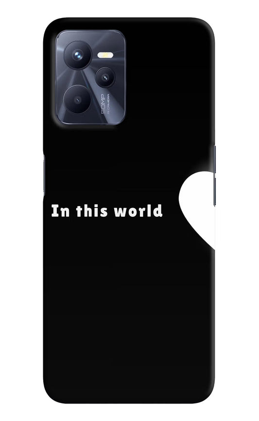 This World Realme C35 Hard Case Back Cover by Casekaro
