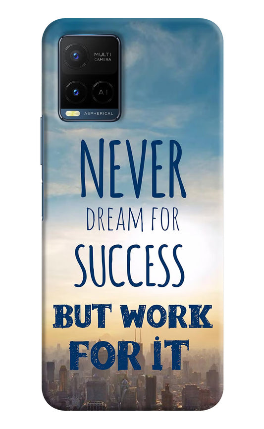 Never Dream For Success But Work For It Vivo Y33T Hard Case Back Cover by Casekaro