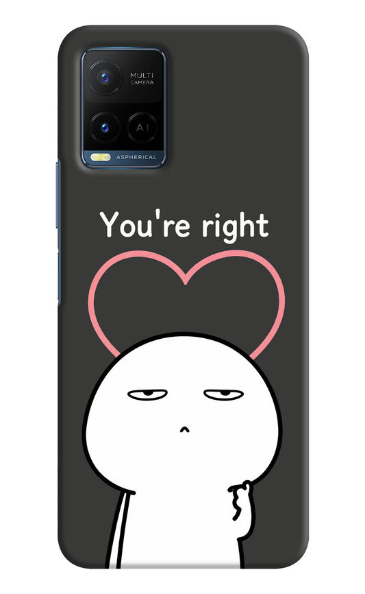 You're Right Vivo Y33T Hard Case Back Cover by Casekaro