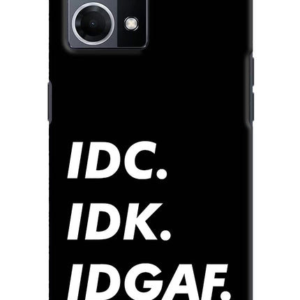 Idc Idk Idgaf Oppo F21 Pro 4G Hard Case Back Cover by Casekaro