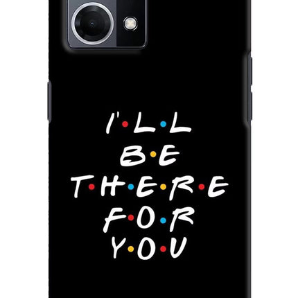 I'll Be There For You Oppo F21 Pro 4G Hard Case Back Cover by Casekaro