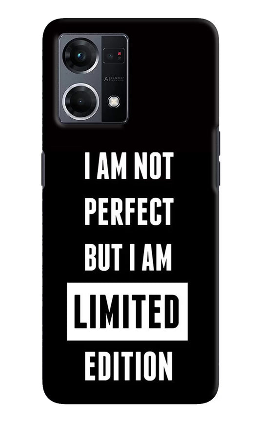 I Am Not Perfect But I Am Limited Edition Oppo F21 Pro 4G Hard Case Back Cover by Casekaro