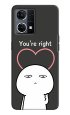 You're Right Oppo F21 Pro 4G Hard Case Back Cover by Casekaro