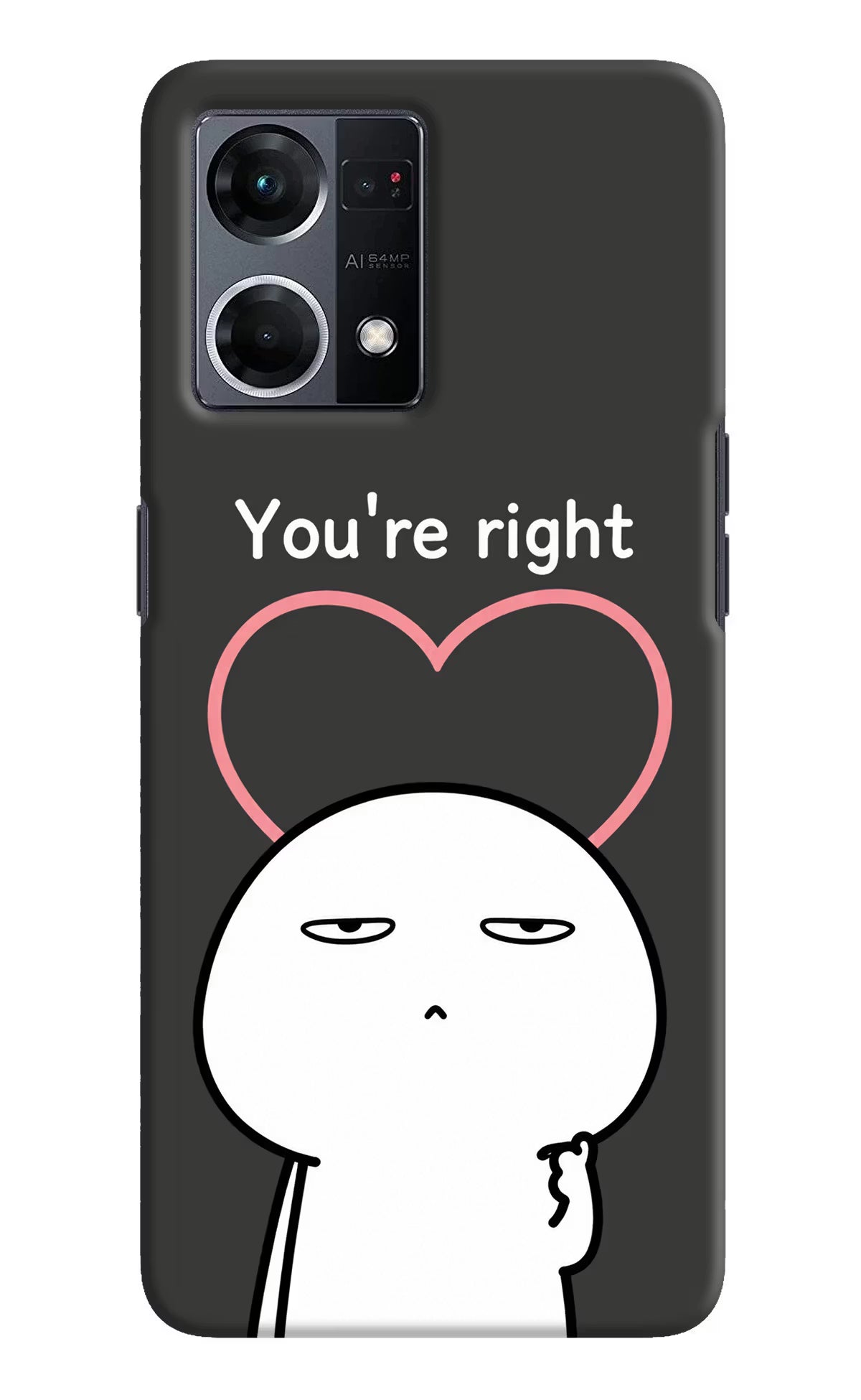 You're Right Oppo F21 Pro 4G Back Cover