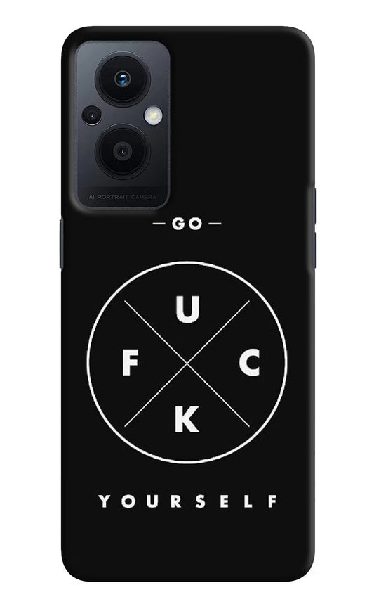 Go Fuck Yourself Oppo F21 Pro 5G Hard Case Back Cover by Casekaro