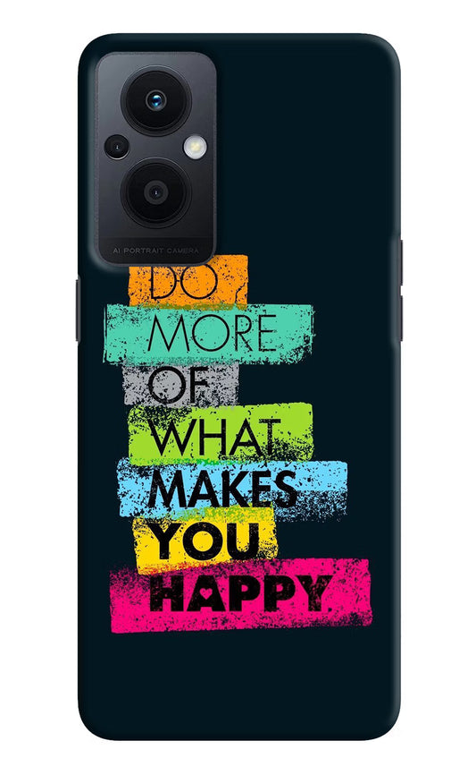 Do More Of What Makes You Happy Oppo F21 Pro 5G Hard Case Back Cover by Casekaro