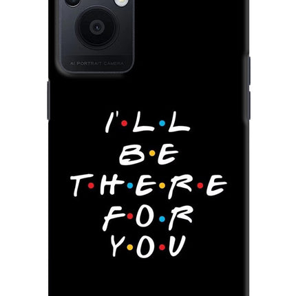 I'll Be There For You Oppo F21 Pro 5G Hard Case Back Cover by Casekaro