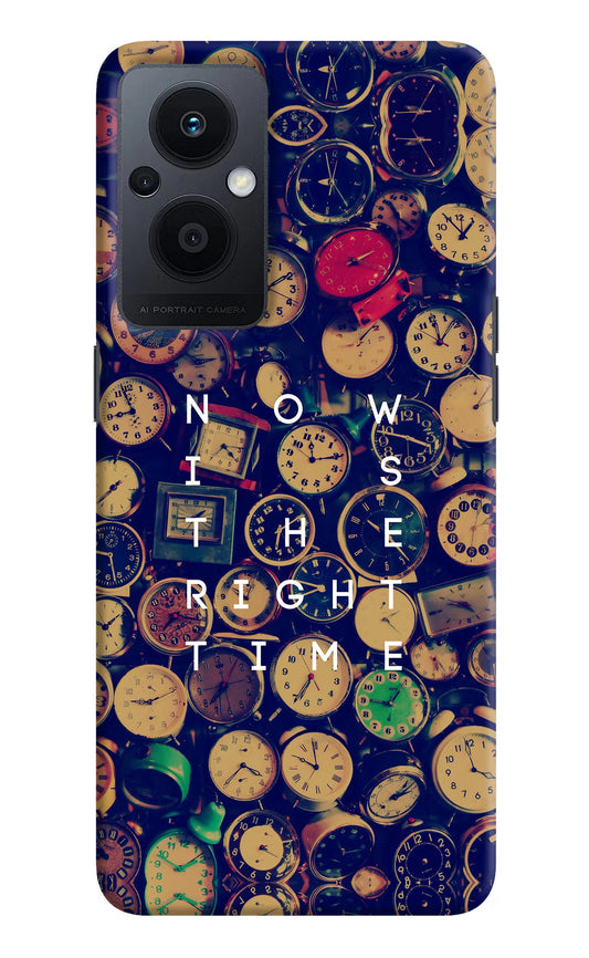 Now is the Right Time Quote Oppo F21 Pro 5G Hard Case Back Cover by Casekaro