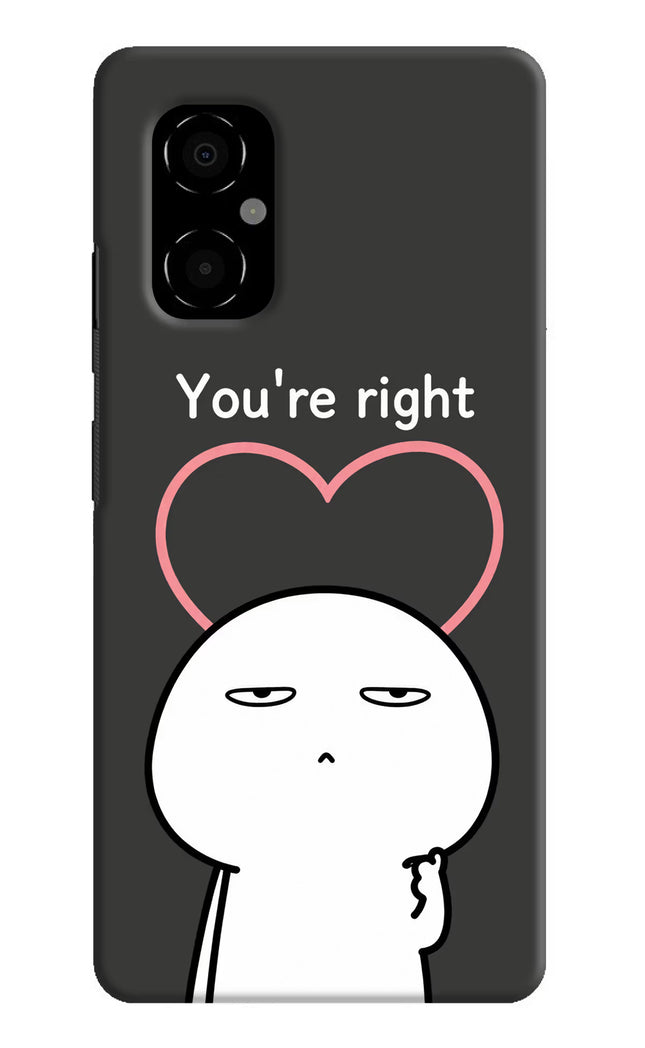 You're Right Poco M4 5G Hard Case Back Cover by Casekaro