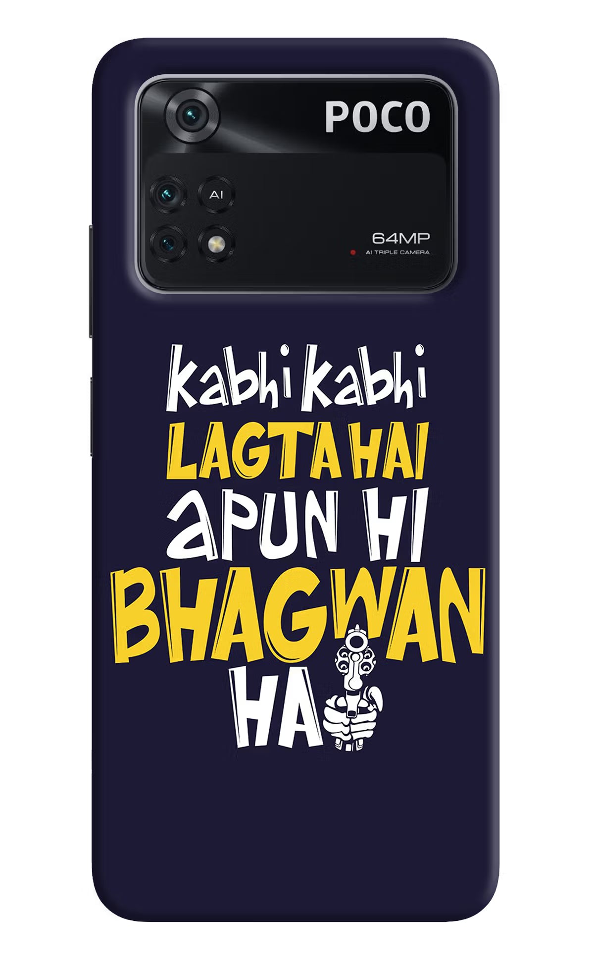 Kabhi Kabhi Lagta Hai Apun Hi Bhagwan Hai Poco M4 Pro 4G Back Cover