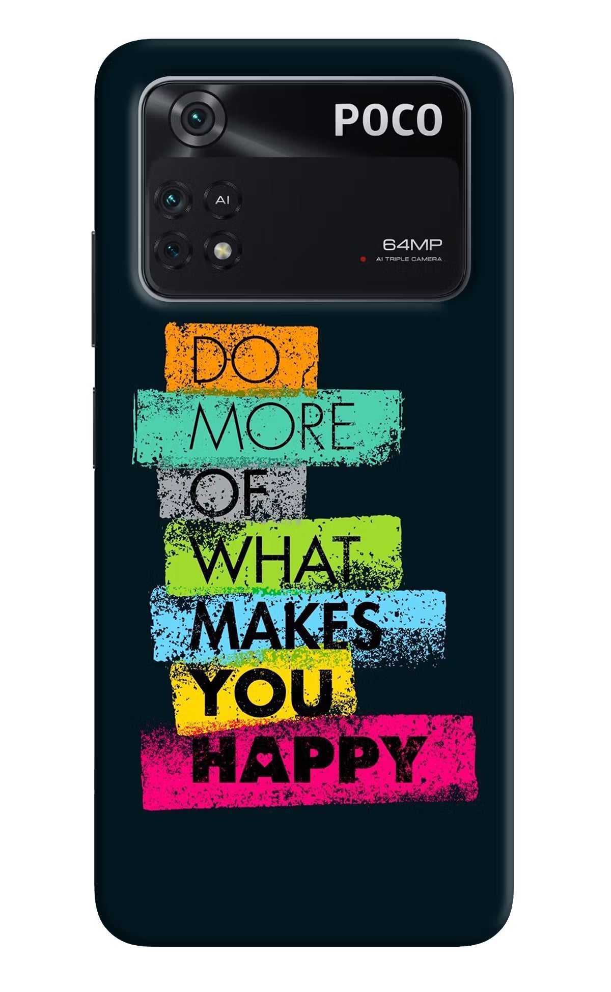 Do More Of What Makes You Happy Poco M4 Pro 4G Back Cover