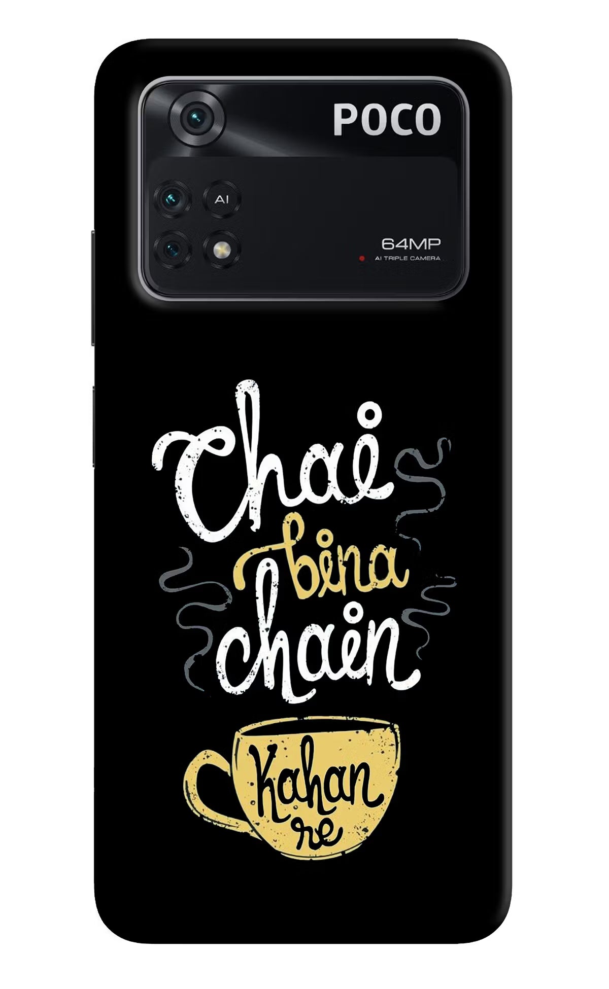 Chai Bina Chain Kaha Re Poco M4 Pro 4G Back Cover