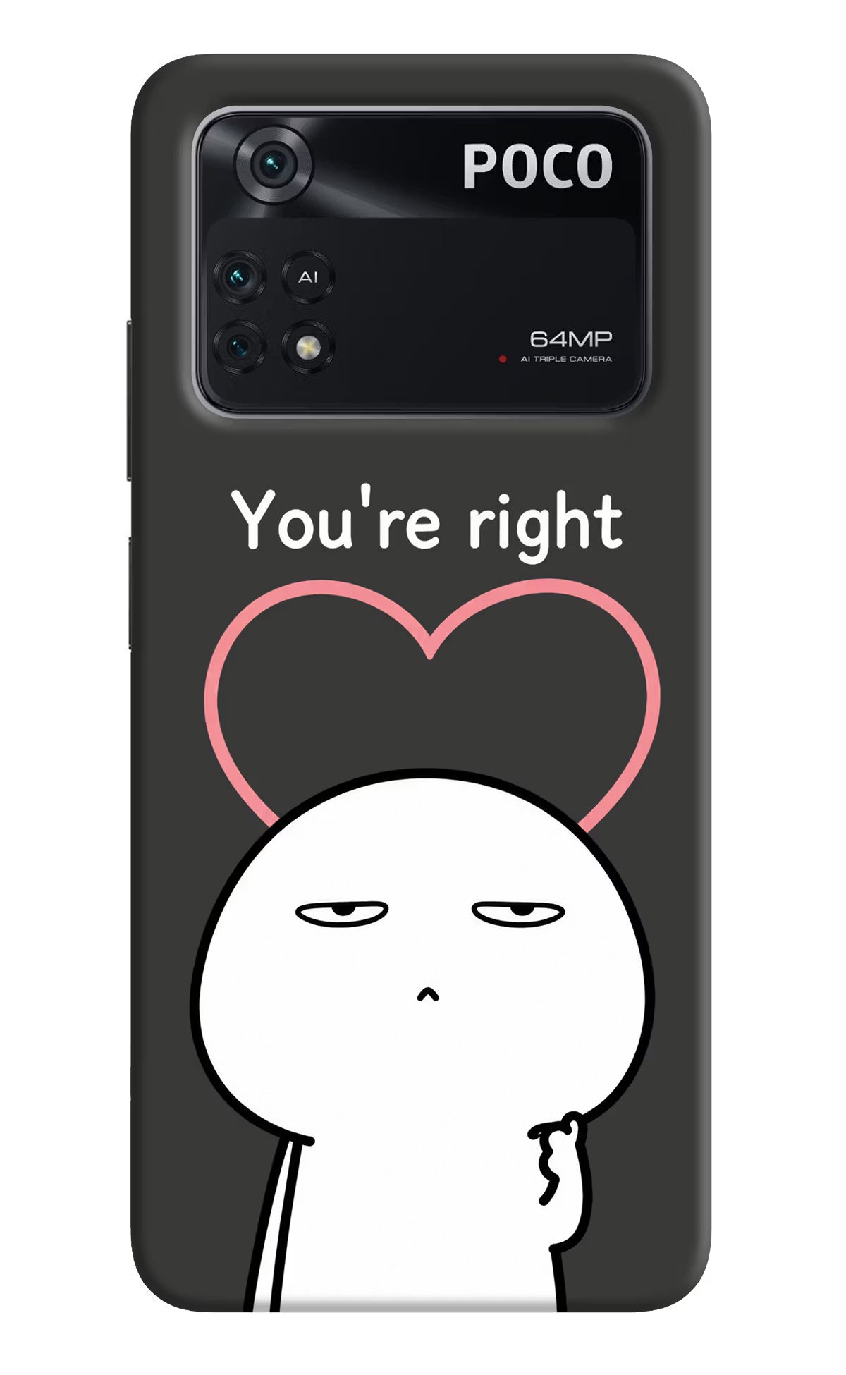 You're Right Poco M4 Pro 4G Back Cover