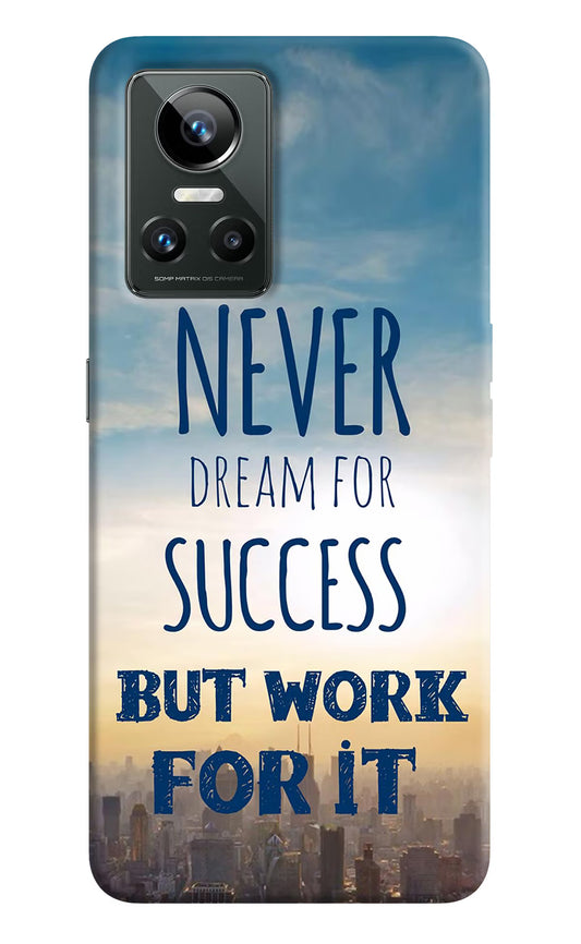 Never Dream For Success But Work For It Realme GT Neo 3 Back Cover