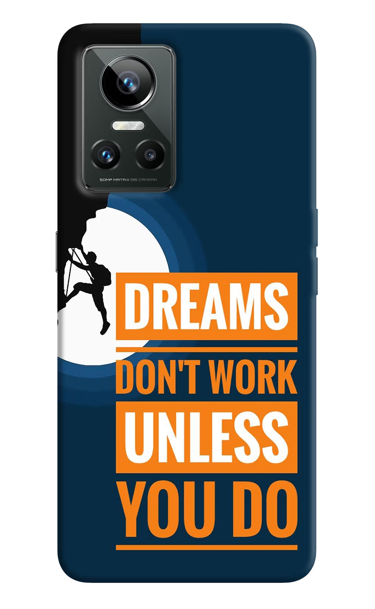 Dreams Don’T Work Unless You Do Realme GT Neo 3 Back Cover