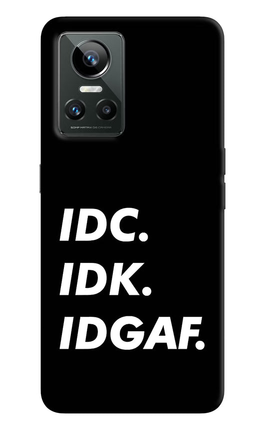 Idc Idk Idgaf Realme GT Neo 3 Back Cover