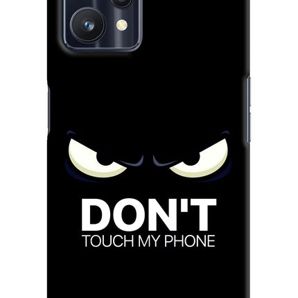 Don'T Touch My Phone Realme 9 Pro 5G Hard Case Back Cover by Casekaro