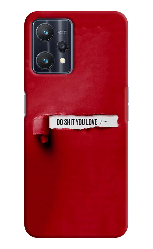 Do Shit You Love Realme 9 Pro 5G Hard Case Back Cover by Casekaro