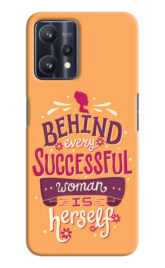 Behind Every Successful Woman There Is Herself Realme 9 Pro 5G Hard Case Back Cover by Casekaro