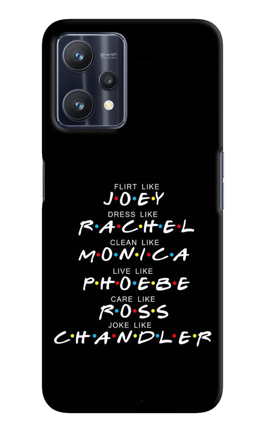 FRIENDS Character Realme 9 Pro 5G Hard Case Back Cover by Casekaro