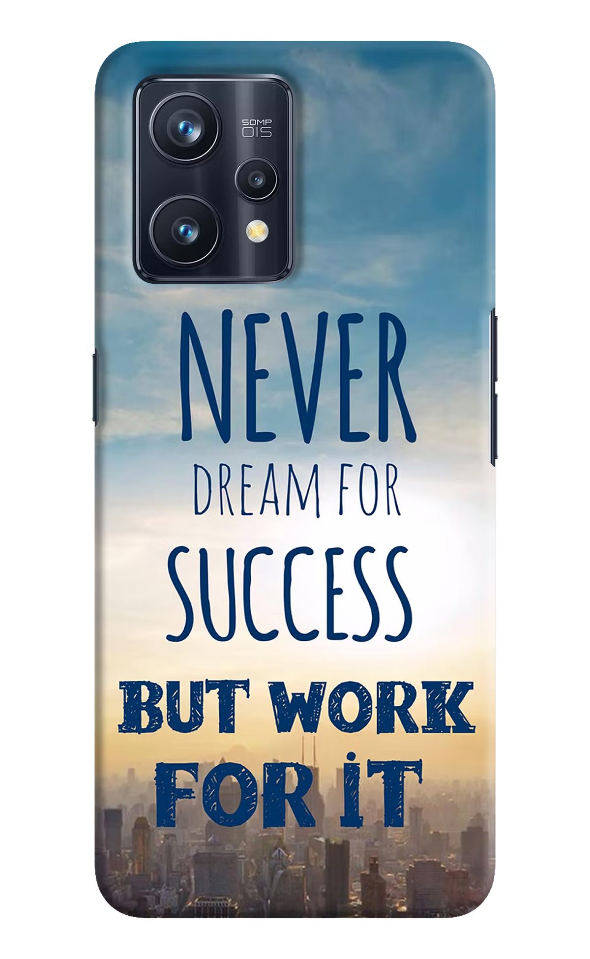 Never Dream For Success But Work For It Realme 9 Pro+ 5G Hard Case Back Cover by Casekaro