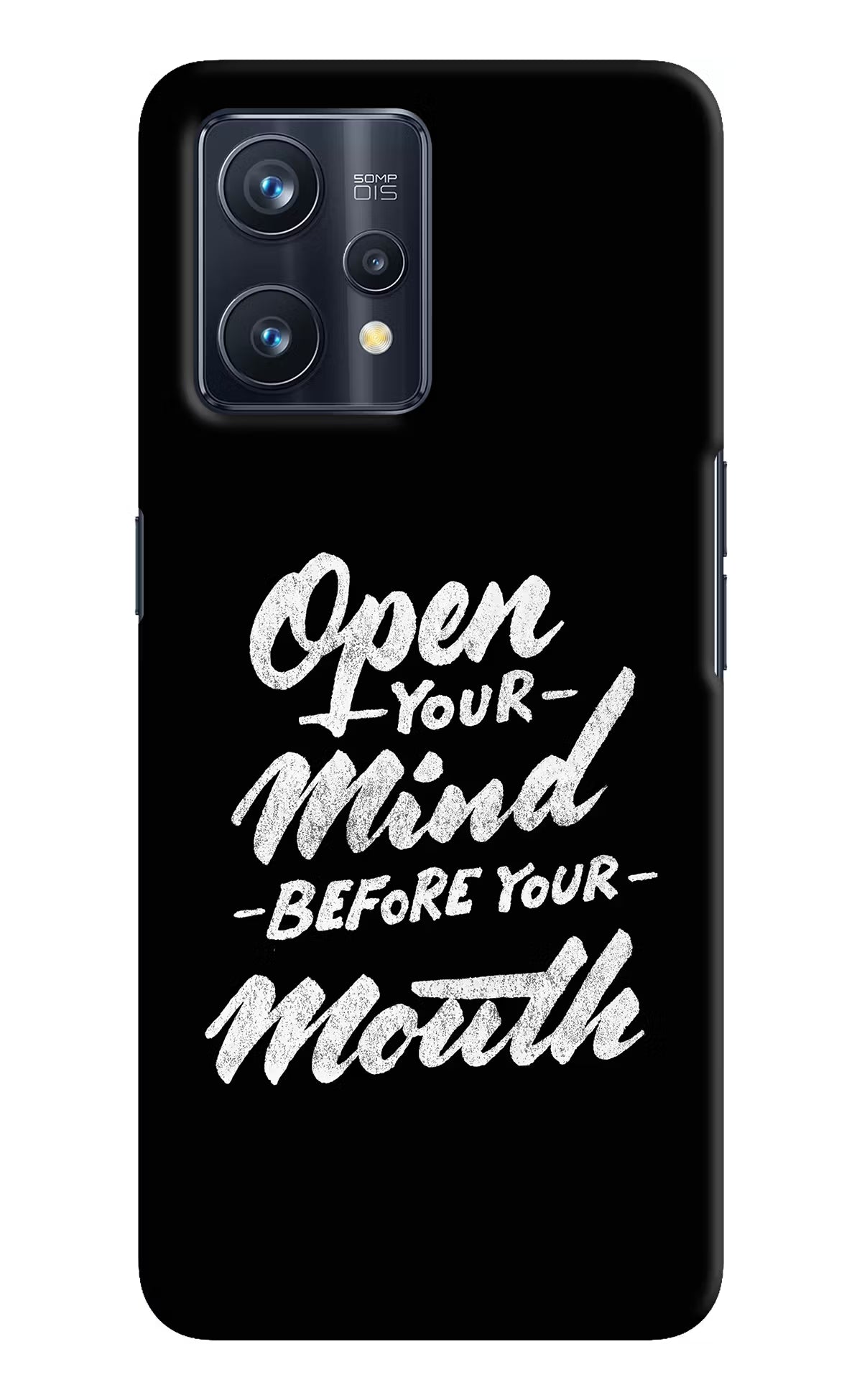 Open Your Mind Before Your Mouth Realme 9 Pro+ 5G Hard Case Back Cover by Casekaro