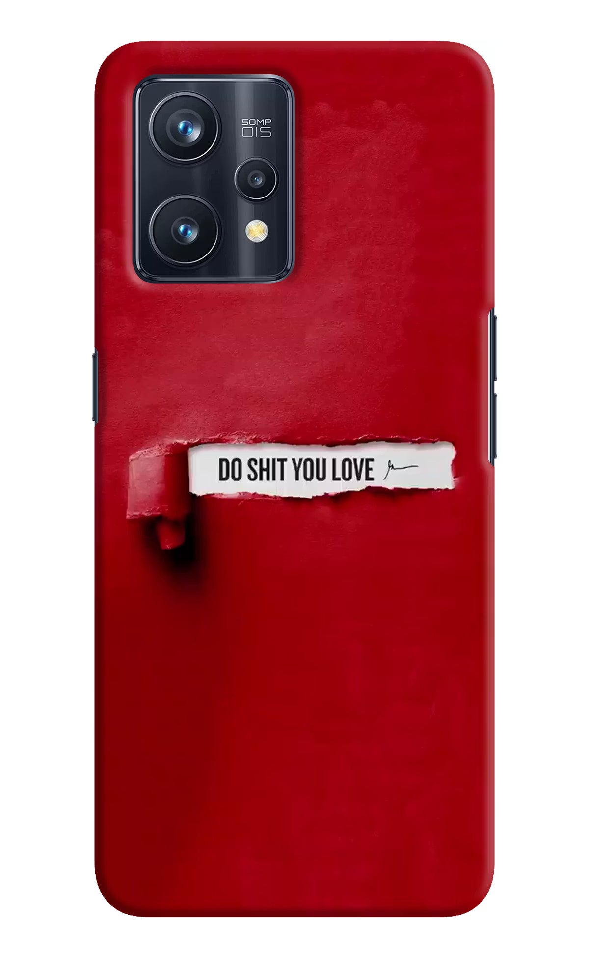 Do Shit You Love Realme 9 Pro+ 5G Hard Case Back Cover by Casekaro