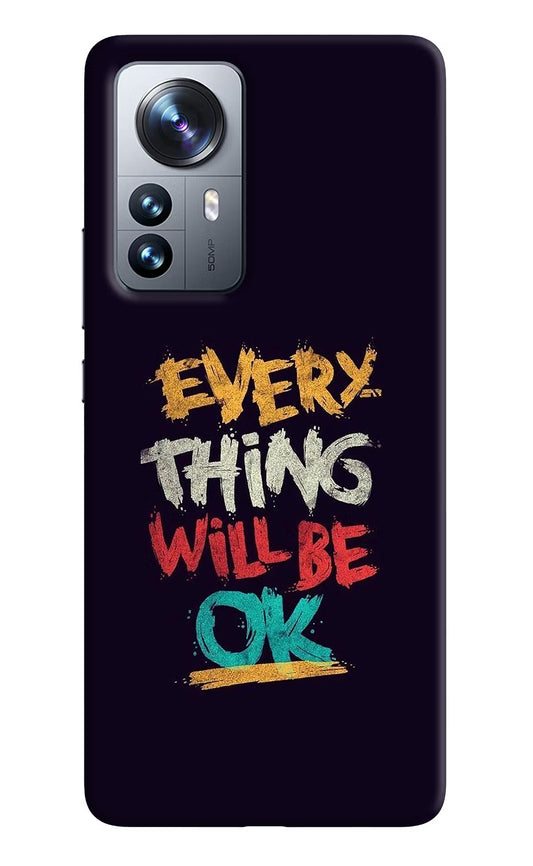 Everything Will Be Ok Mi 12 Pro 5G Back Cover