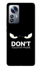 Don'T Touch My Phone Mi 12 Pro 5G Hard Case Back Cover by Casekaro