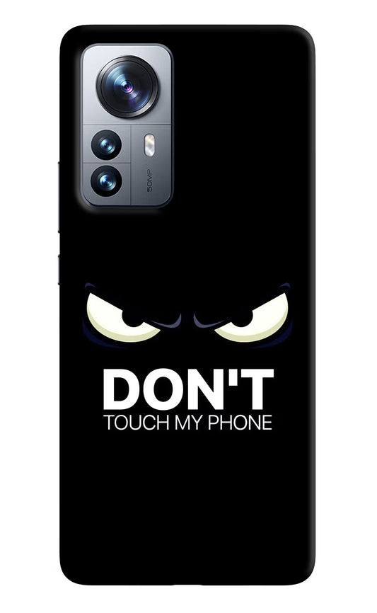 Don'T Touch My Phone Mi 12 Pro 5G Back Cover