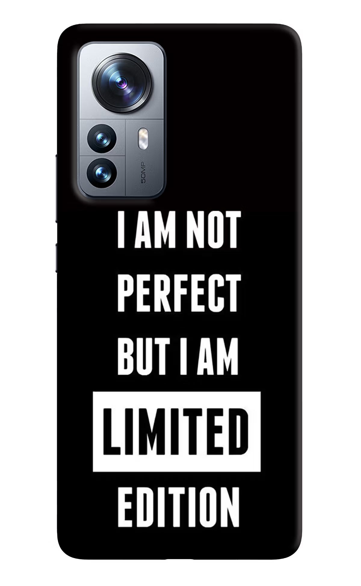 I Am Not Perfect But I Am Limited Edition Mi 12 Pro 5G Back Cover