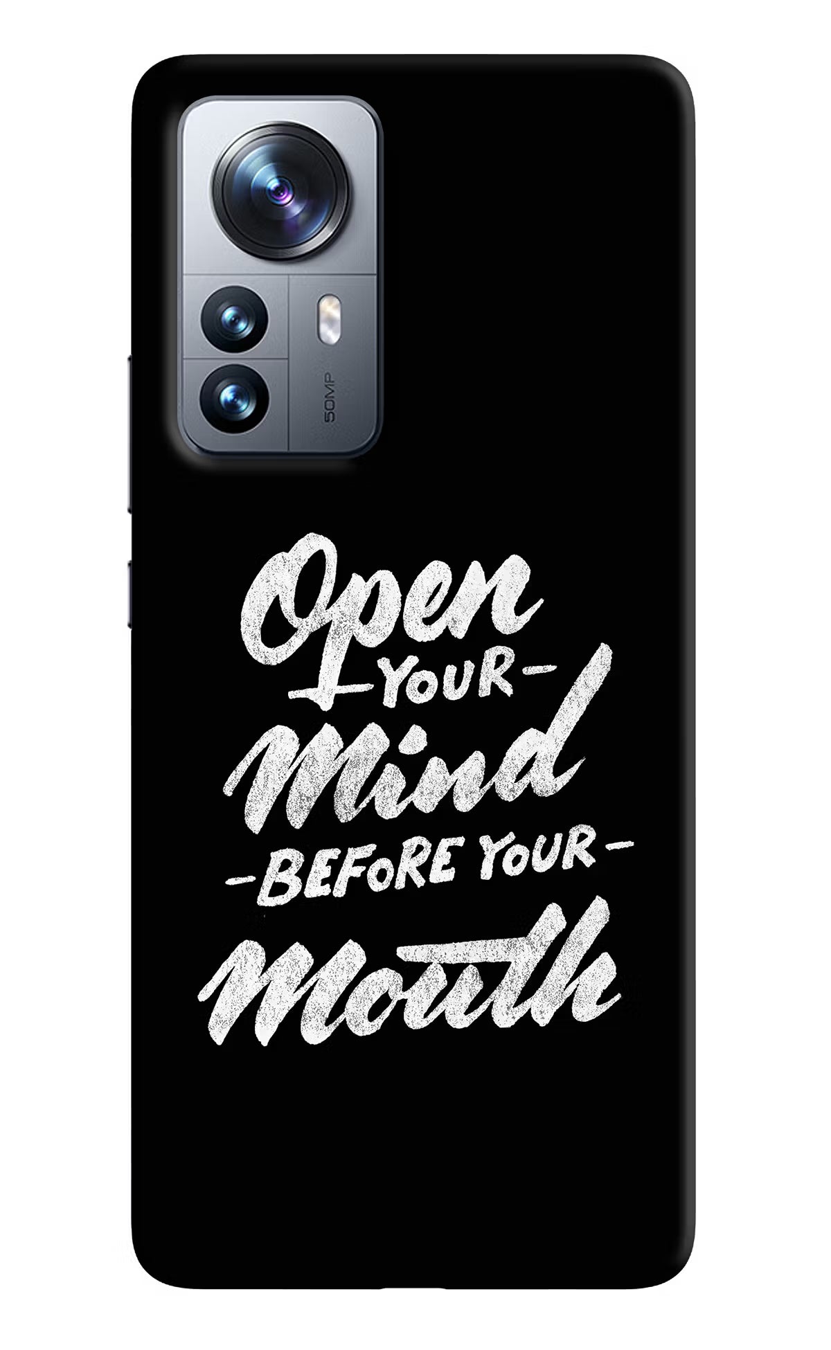 Open Your Mind Before Your Mouth Mi 12 Pro 5G Back Cover