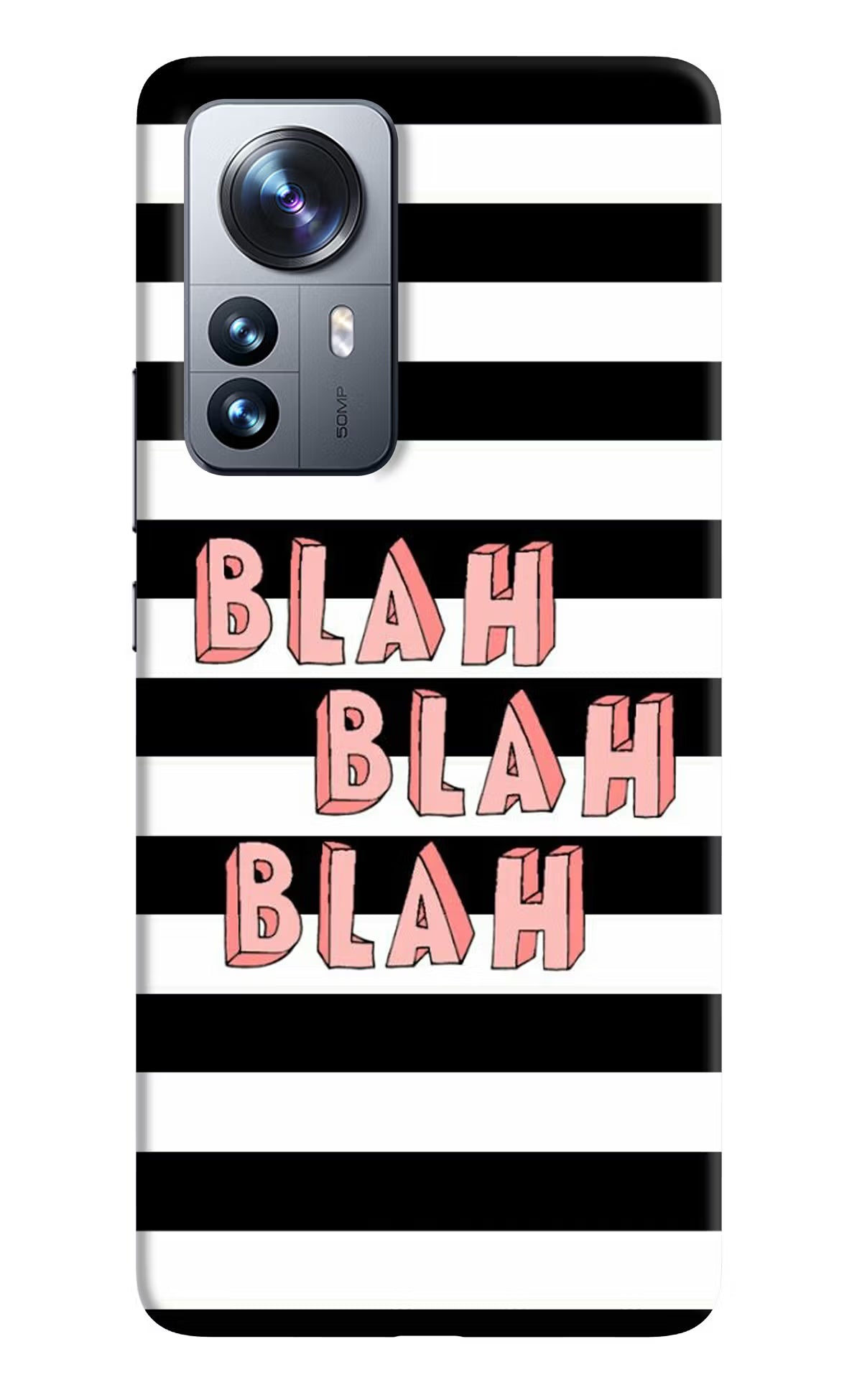 Blah Blah Blah Mi 12 Pro 5G Back Cover