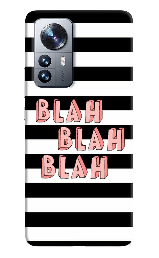 Blah Blah Blah Mi 12 Pro 5G Back Cover