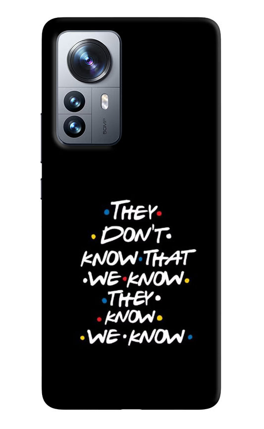 FRIENDS Dialogue Mi 12 Pro 5G Back Cover