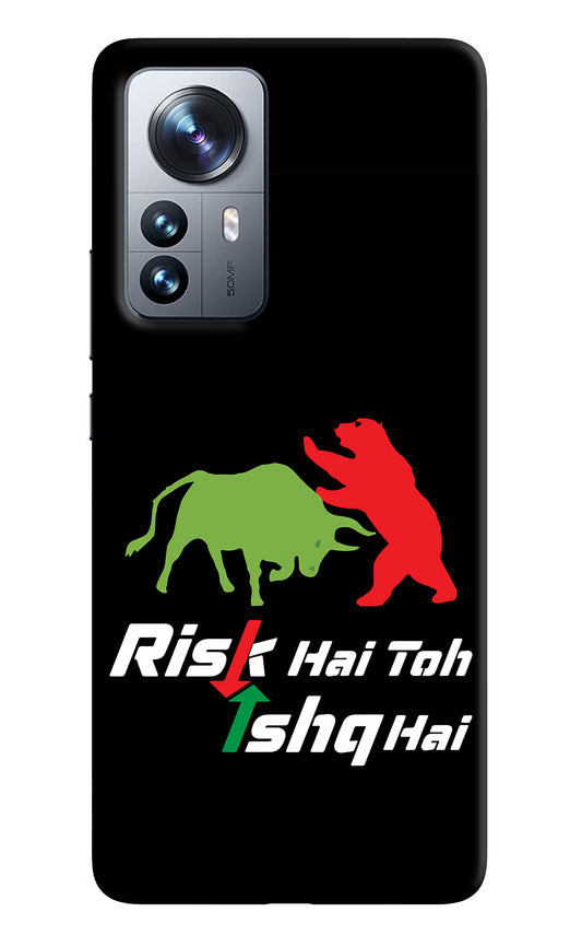 Risk Hai Toh Ishq Hai Mi 12 Pro 5G Back Cover